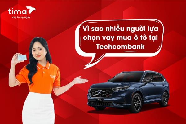 Gói vay mua ô tô trả góp TechcomBank là sản phẩm cho vay tiêu dùng